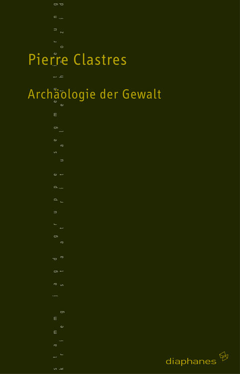 Pierre Clastres: Unglück des wilden Kriegers