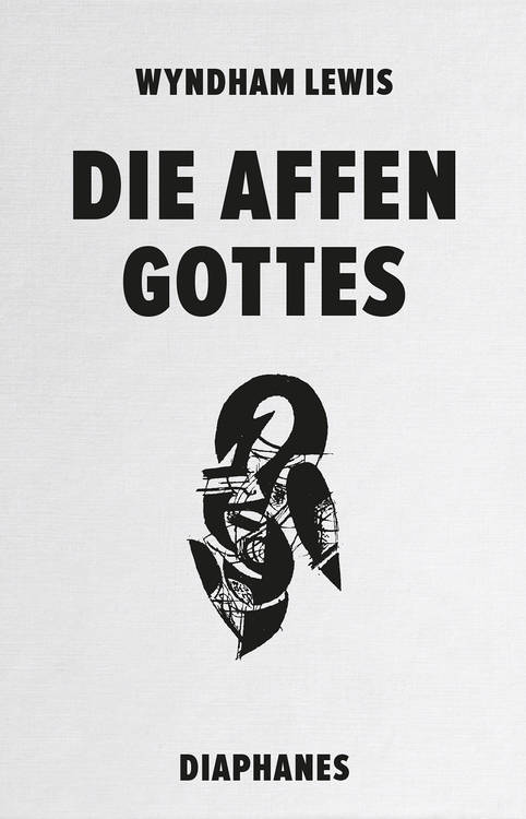 Wyndham Lewis: Die Affen Gottes