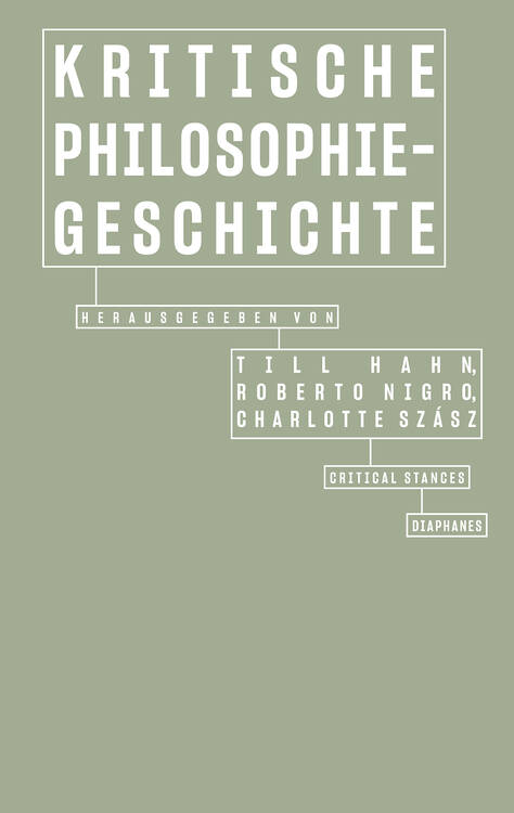 Till Hahn (Hg.), Roberto Nigro (Hg.), ...: Kritische Philosophiegeschichte