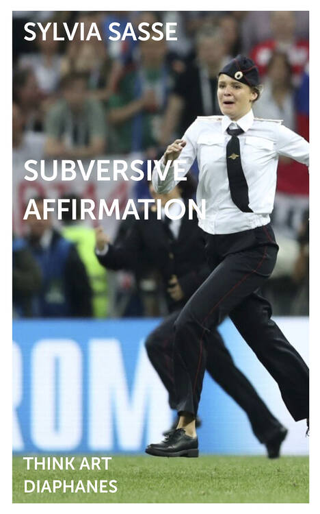 Sylvia Sasse: Subversive Affirmation 