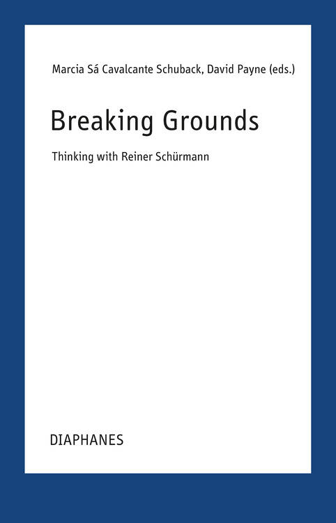 Francesco Guercio: Shaky Grounds: On Reiner Schürmann’s ­Understanding of the Arché