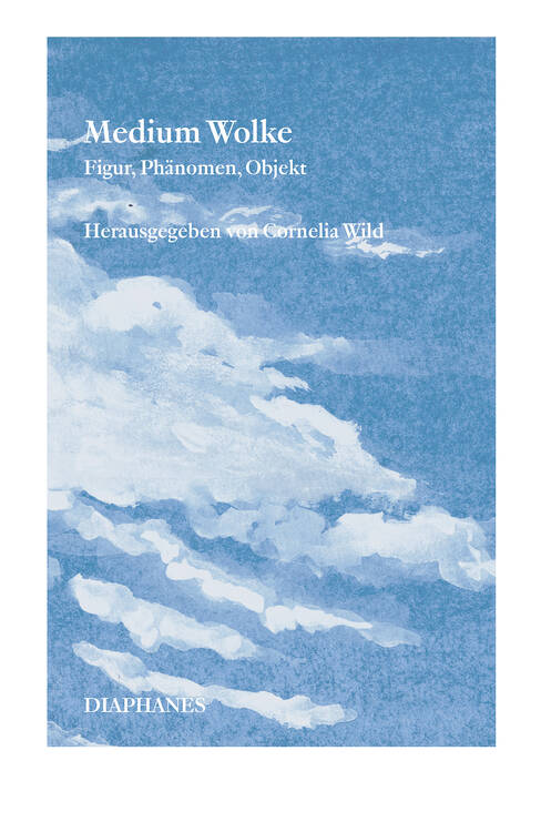 Hubert Damisch: Ein plastisches ›Werkzeug‹: die Wolke